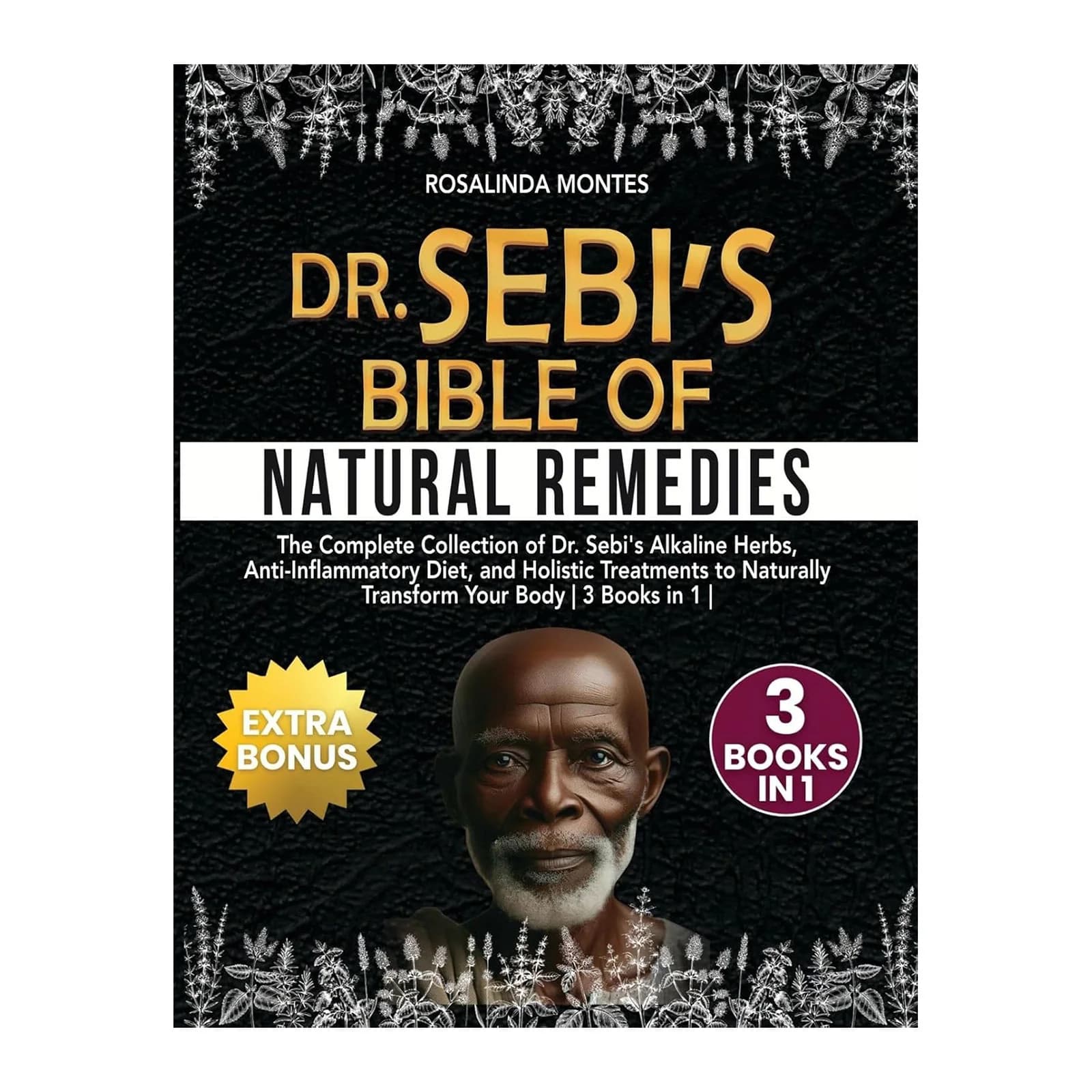 Dr.Sebi Natural Remedies Bible livre à couverture rigide pour une guide de style de vie sain avec de