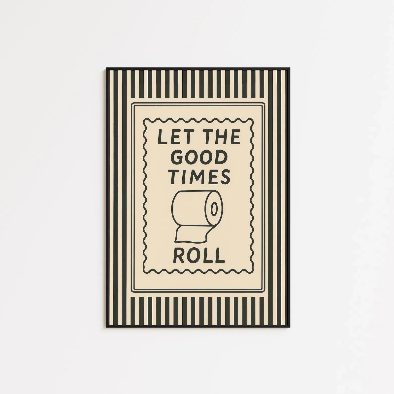 Laissez les bonnes fois roule drôle salle de bain mur Art décoratif Giclee impression sans cadre affiche idéale pour la décoration intérieure